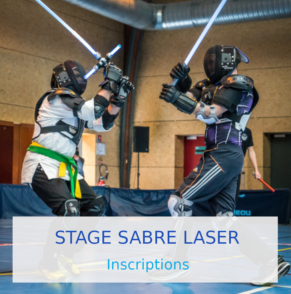 Inscriptions stage Sabre Laser : éducateur (1ère partie) et maître d’armes