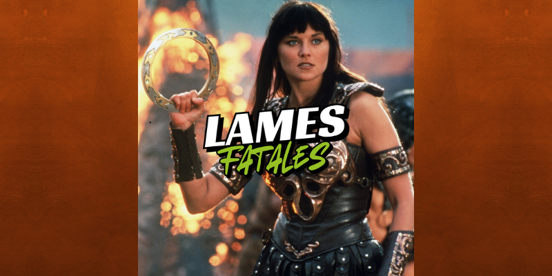 LAMES FATALES, épisode 2 : Xena, la guerrière